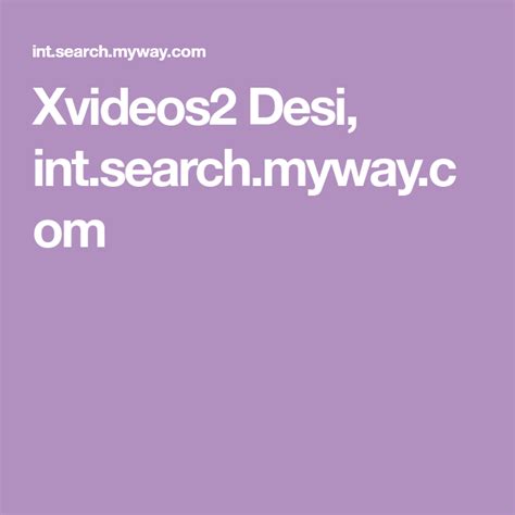 xvideos2 desi|Desi